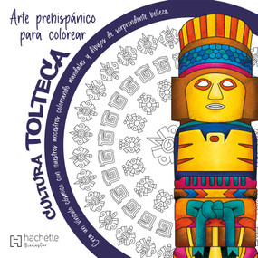 Mandalas prehispánicos. Cultura Tolteca / Pre-Hispanic Mandalas.Toltec Culture (Spanish Edition) by Gabriela Ardila Chausse, 9786075509778