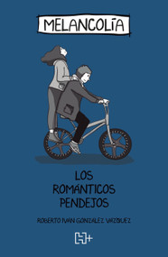 Melancolía / Melancholy (Spanish Edition) by Roberto Iván González Vázquez, 9786075745350