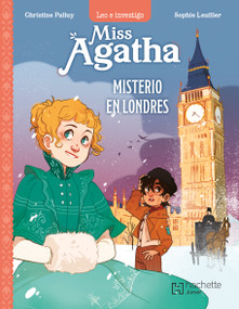 Miss Agatha: Misterio en Londres / Miss Agatha: Mystery in London (Spanish Edition) by Christine Palluy, 9786075741390