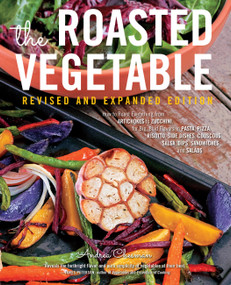 The Roasted Vegetable, Revised Edition by Andrea Chesman, 9781558328686