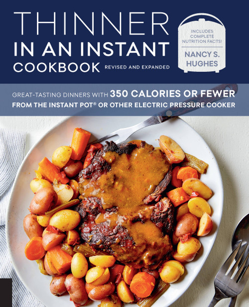 Thinner in an Instant Cookbook Revised and Expanded by Nancy S. Hughes, 9781558329508