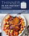 Thinner in an Instant Cookbook Revised and Expanded by Nancy S. Hughes, 9781558329508