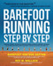 Barefoot Running Step by Step by Roy Wallack, Ken Saxton, 9781592334650