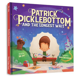 Patrick Picklebottom and the Longest Wait by Mr. Jay, Gary Wilkinson, 9781734598056