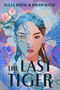 The Last Tiger by Julia Riew, Brad Riew, 9798217002061