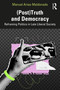 (Post)Truth and Democracy (Rethinking Politics in Late Liberal Society) by Manuel Arias-Maldonado, 9781041406280