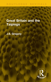 Great Britain and the Taipings by J.S. Gregory, 9781041193760