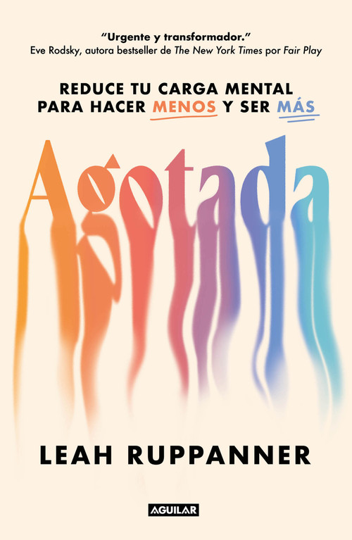 Agotada / Drained: Reduce Your Mental Load to Do Less and Be More (Spanish Edition) by Leah Ruppanner, 9786073874502