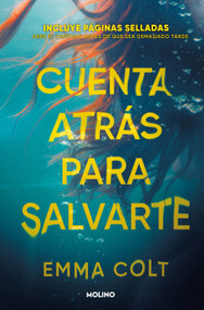 Cuenta atrás para salvarte (Spanish Edition) by Emma Colt, 9788427255876
