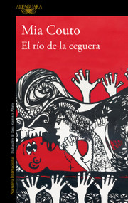 El río de la ceguera / The River of Blindness (Spanish Edition) by Mia Couto, 9788410496484
