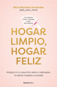 Hogar limpio, hogar feliz (Spanish Edition) by Alicia Martínez Fernández, 9791387905149