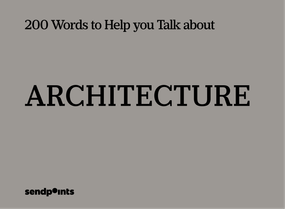 200 Words to Help You Talk about: Architecture by SendPoints, 9789887227298
