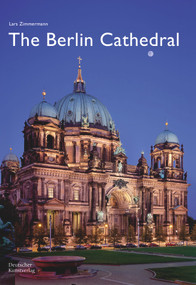The Berlin Cathedral by Lars Zimmermann, Birgit Walter, 9783422804340