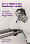 Dance, Notation, and Experiential Learning (Essays on the Legacy of Maggie Patton) by Julie Brodie, Willow Green, 9781629223230