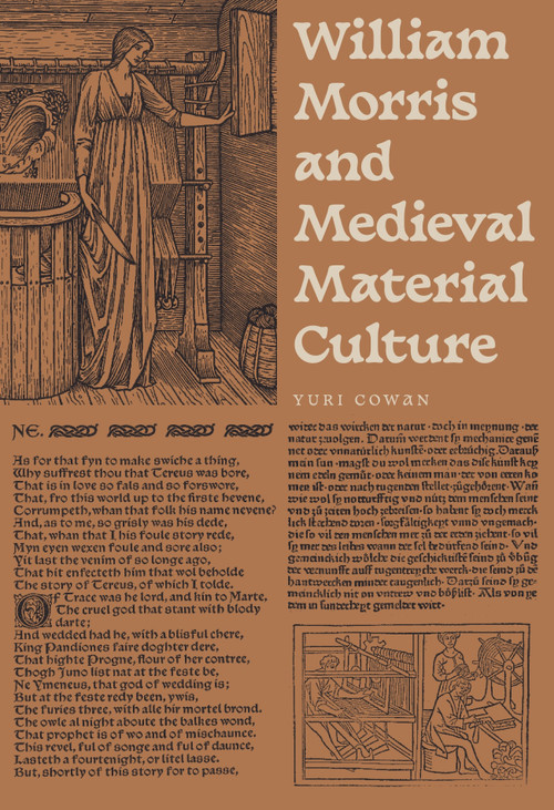 William Morris and Medieval Material Culture by Yuri Cowan, 9780228030300