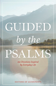 Guided by the Psalms (150 Devotions Inspired by Everyday Life) by Guideposts, 9781968269197