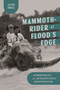 Mammoth-Rider at Flood's Edge (Geomorphology and Archaeofuturist Transportation) by Jacob Shell, 9780228030584