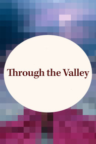 Through the Valley by Melanie Dobson, Guideposts, 9781968269630