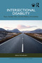 Intersectional Disability (Race, Gender, Pain, and the Politics of Invisibility) by Abigal Muchecheti, 9781041360483