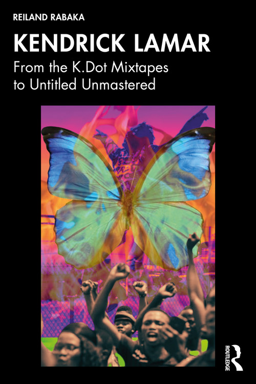 Kendrick Lamar (From the K.Dot Mixtapes to Untitled Unmastered) by Reiland Rabaka, 9781041271666