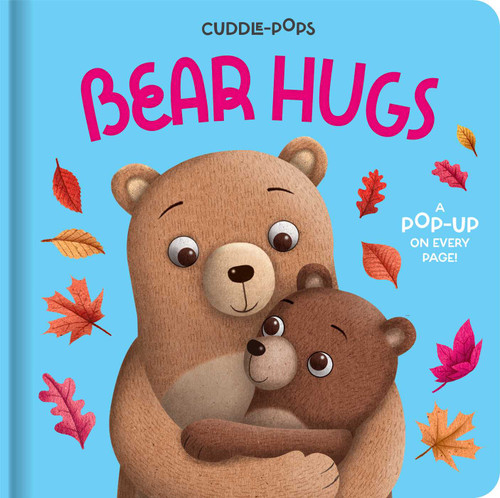 Cuddle Pops: Bear Hugs (Padded Hardcover Pop-Up Book) by James Newman Gray, 9780655245421