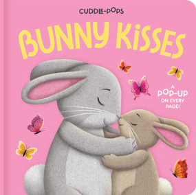Cuddle Pops: Bunny Kisses (Padded Hardcover Pop-Up Book) by James Newman Gray, 9780655245438