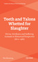 Teeth and Talons Whetted for Slaughter (Divine Attributes and Suffering Animals in Historical Perspective (1600-1961)) by Piet Slootweg, 9789048579860