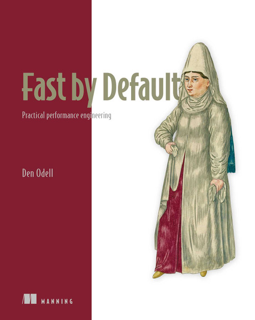 Fast by Default (Practical performance engineering) by Dan Odell, 9781633433984