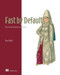 Fast by Default (Practical performance engineering) by Dan Odell, 9781633433984