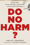 Do No Harm? (How the Healthcare Industry Legalized Murder) by Kelsi Sheren, 9781683585763