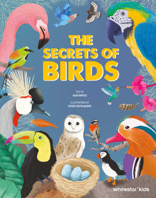 The World of Birds (Everything You Ever Wanted to Know About Our Feathered Friends) by Aldo Bafico, Ester  Castelnovo, 9788854422452