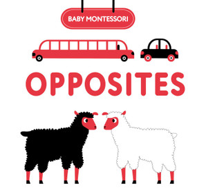 Baby Montessori: Opposites by Agnese Baruzzi, 9788854422483
