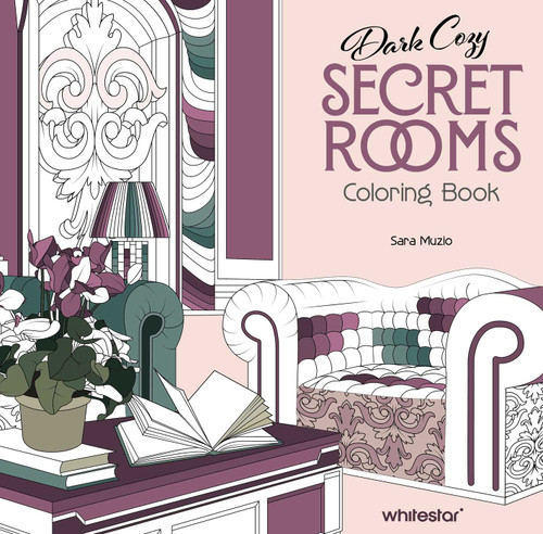 Coloring Book: Dark Cozy Secret Rooms (Coloring Book) by Sara Muzio, 9788854422520