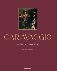 Caravaggio (A Genius between Shadows and Lights) by Stefania Macione, Michela Gianfranceschi, 9788854422544