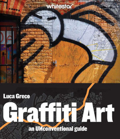Street Art (A Guide for Armchair Travelers) by Luca Greco, 9788854422643