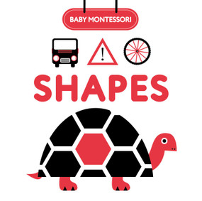 Baby Montessori: Shapes by Agnese Baruzzi, 9788854422667