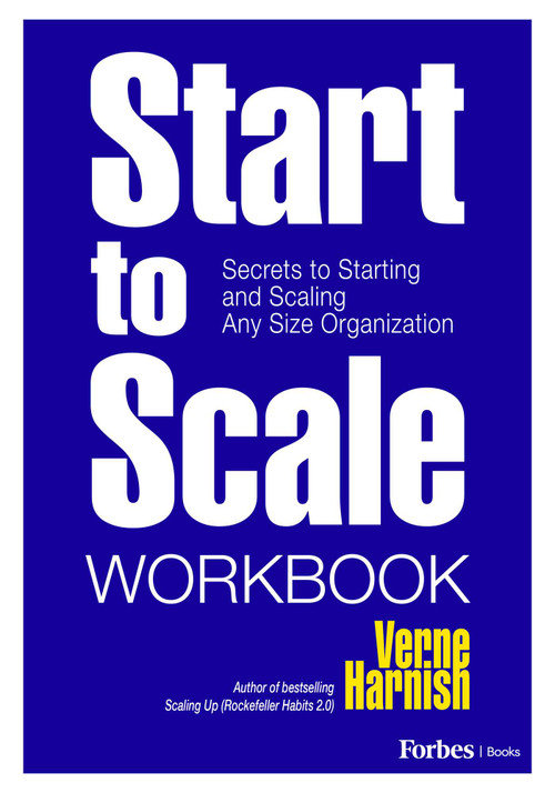 Start to Scale Workbook (Secrets to Starting and Scaling Any Size Organization) by Verne Harnish, 9798901800645