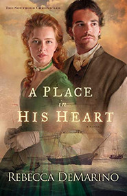 A Place in His Heart (A Novel) by Rebecca DeMarino, 9780800722180