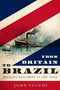 From Britain to Brazil (Migrant Histories in the 1890s) by John Zucchi, 9780228030270