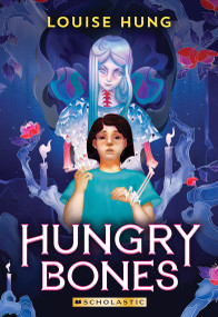 Hungry Bones by Louise Hung, 9781338832594