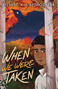 When We Were Taken by Denise K. Lajimodiere, 9781546157960