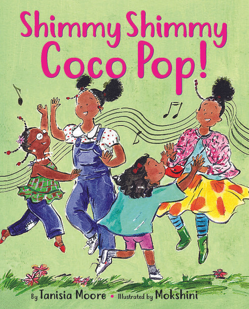 Shimmy Shimmy Coco Pop (A celebration of hand games) by Tanisia Moore, Mokshini, 9781546166887