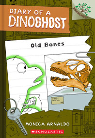 Old Bones: A Branches Book (Diary of a Dinoghost #3) by Monica Arnaldo, Monica Arnaldo, 9798225021528