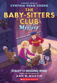 Stacey and the Missing Ring: A Graphic Novel (The Baby-sitters Club Mystery #1) by Cynthia Yuan Cheng, Ann M. Martin, Cynthia Yuan Cheng, 9798225065089