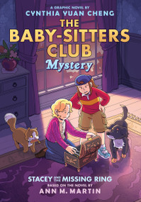 Stacey and the Missing Ring: A Graphic Novel (The Baby-sitters Club Mystery #1) by Cynthia Yuan Cheng, Ann M. Martin, Cynthia Yuan Cheng, 9798225065096