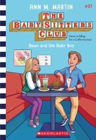 Dawn and the Older Boy (The Baby-Sitters Club #37) by Ann M. Martin, 9798225091484