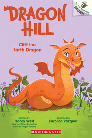 Cliff the Earth Dragon: An Acorn Book (Dragon Hill #4) by Tracey West, Carolina Vázquez, 9798225105044