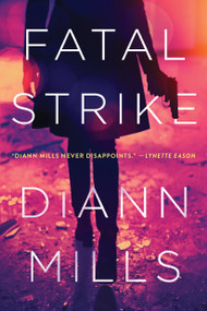 Fatal Strike by DiAnn Mills, 9781496427106