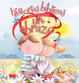 Historias bíblicas para compartir un abrazo (Spanish Edition) by Stephen Elkins, Simon Taylor-Kielty, 9781414383590
