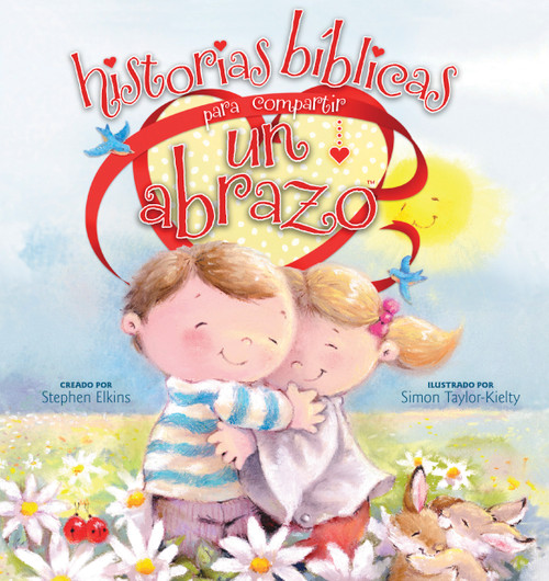 Historias bíblicas para compartir un abrazo (Spanish Edition) by Stephen Elkins, Simon Taylor-Kielty, 9781414383590